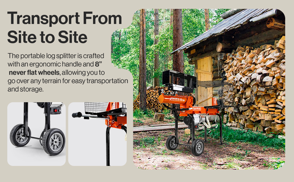 Complete with 8” inch Sturdy transport wheels, allowing for smooth maneuvering